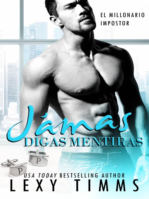 Title details for Jamás Digas Mentiras by Lexy Timms - Available